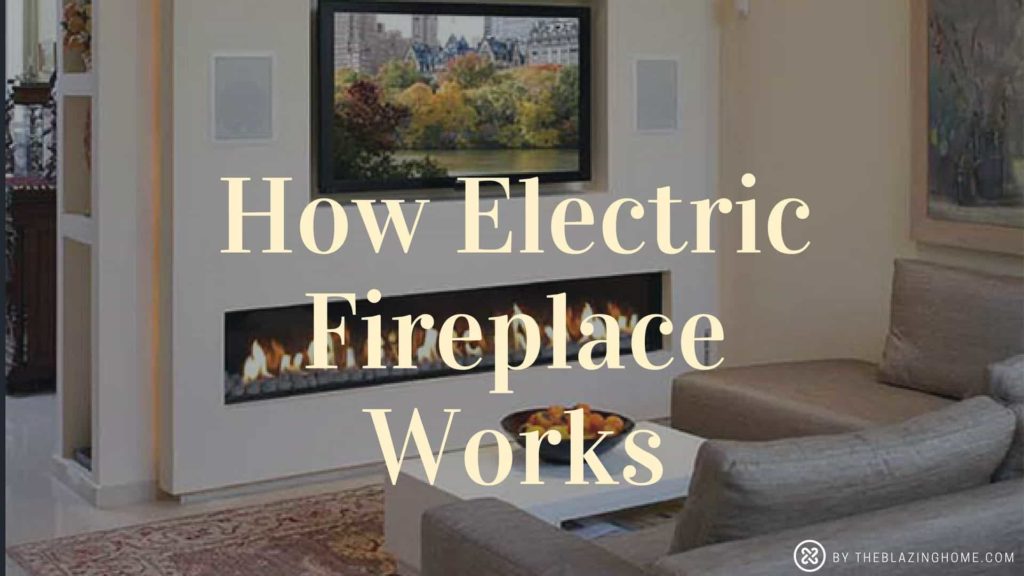 How Electric Fireplace Works
